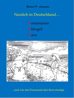 cover image of Neulich in Deutschland... Kommunen, Klüngel, Kaos